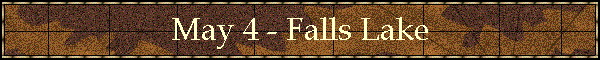 May 4 - Falls Lake