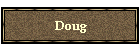 Doug