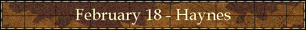 February 18 - Haynes