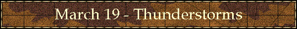 March 19 - Thunderstorms